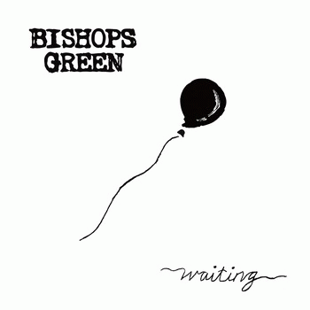 Bishops Green : Waiting